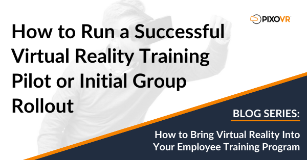 How to run a successful VR training pilot title card