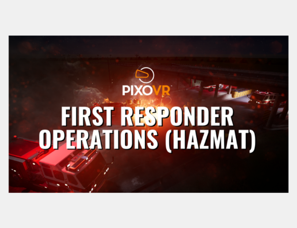 PIXO VR First Responder Operations (Hazmat) Training